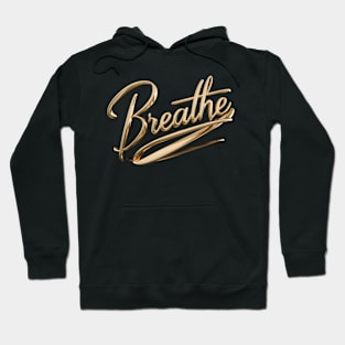 Breathe - Typograohy Graphic Design Hoodie